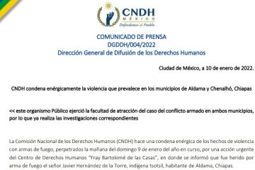Preocupa a la CNDH la violencia que se vive en los municipios de Aldama y Chenalhó